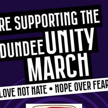 A bold purple poster reading "supporting the Dundee Unity March, love not hate, hope over fear"
